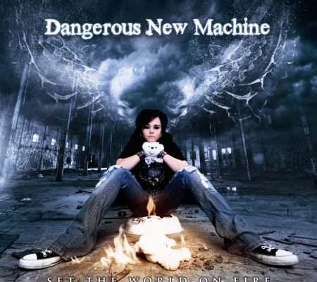 Dangerous New Machine - Set The World On Fire Album Cover