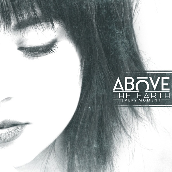 Above The Earth - Every Moment Album Cover Artwork