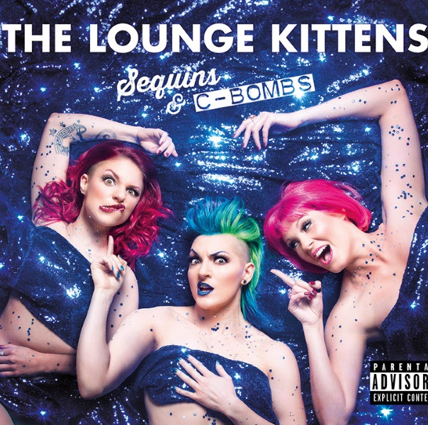 The Lounge Kittens Sequins and C-Bombs Album Cover