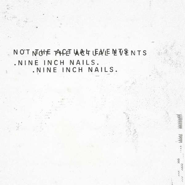 Nine Inch Nails Not The Actual Events EP Cover