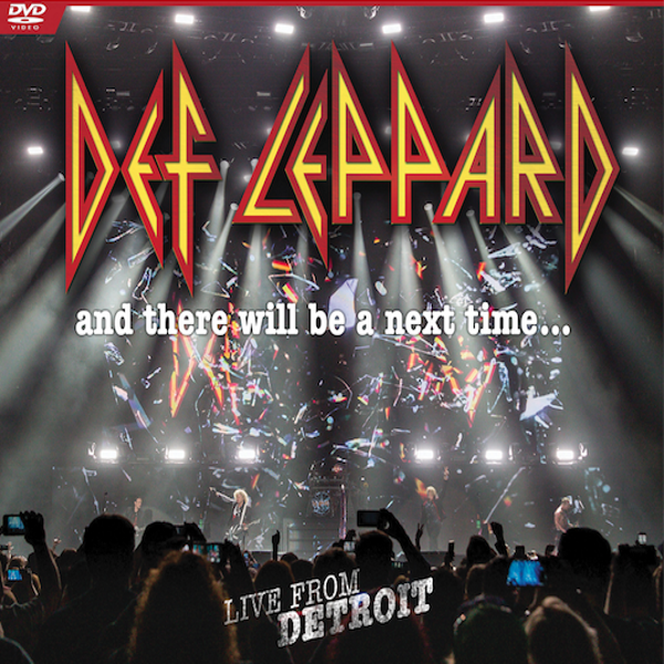 Def Leppard And There Will Be A Next Time Live From Detroit DVD Cover
