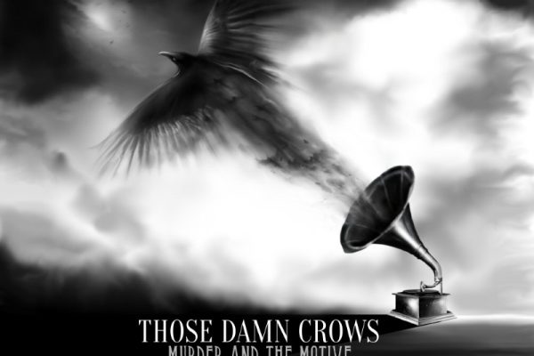 Those Damn Crows Murder And The Motive Album Cover