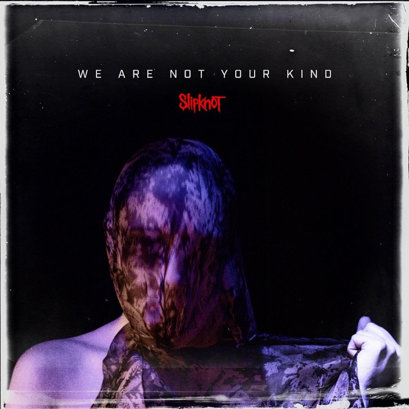Slipknot - We Are Not Your Kind Album Artwork