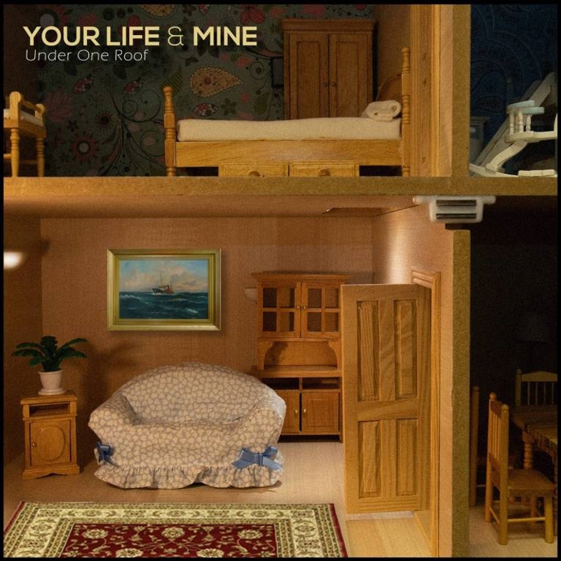 Your Life & Mine - Under One Roof EP Artwork