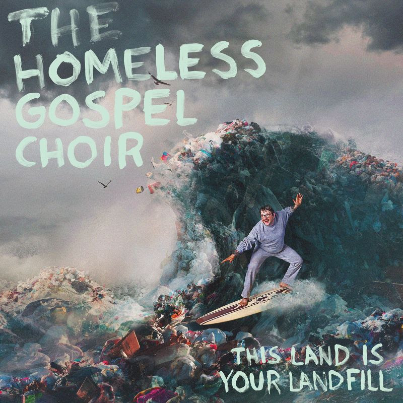 The Homeless Gospel Choir - This Land Is Your Landfil Album Cover Artwork